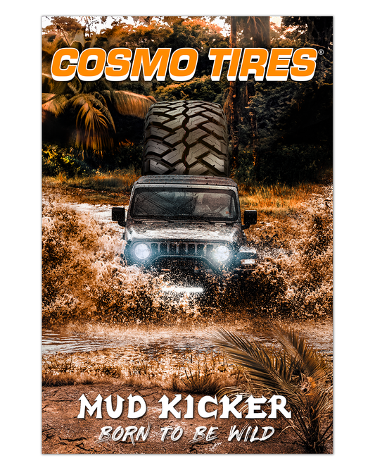 Cosmo Tires "Mud Kicker – Born to Be Wild" Poster